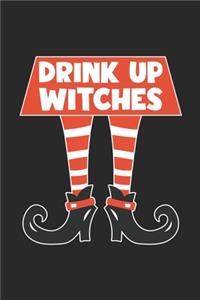 Funny Halloween Notebook - Drink Up Witches Wirting Journal - Cute Halloween Gift - Halloween Themed Witch Diary