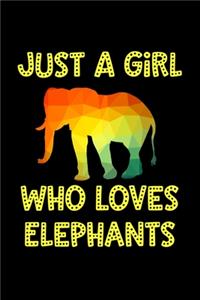 Just A Girl Who Loves Elephants