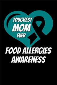 Toughest Mom Ever Food Allergies Awareness