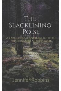 The Slacklining Poise: A Fable on Balancing Life with Wisdom and Mind Power