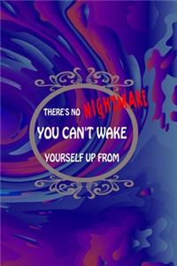There's No Nightmare You Can't Wake Yourself Up From