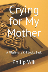 Crying for My Mother