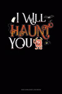 I Will Haunt You