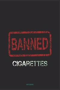 Cigarettes Banned - No More Addiction Notebook, Journal Gift (College Ruled)