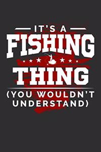 It's An Fishing Thing You Wouldn't Understand