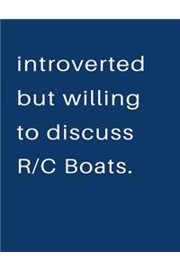Introverted But Willing To Discuss Rc Boats