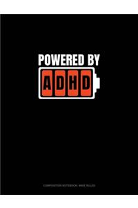 Powered By ADHD