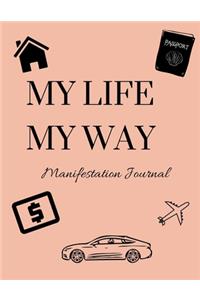 My Life My Way Manifestation Journal