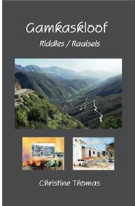 Gamkaskloof Riddles/Raaisels