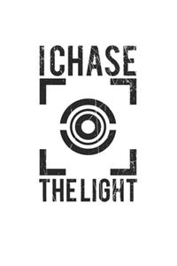 I chase the Light