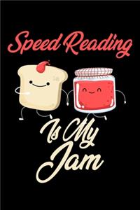 Speed Reading is My Jam: Funny Speed Reading Journal (Diary, Notebook) Christmas & Birthday Gift for Speed Reading Enthusiasts