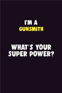 I'M A Gunsmith, What's Your Super Power?