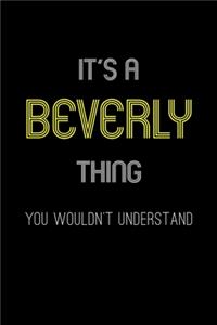 It's A Beverly Thing, You Wouldn't Understand