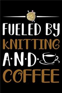Fueled By Knitting And Coffee