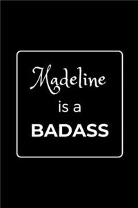 Madeline is a BADASS