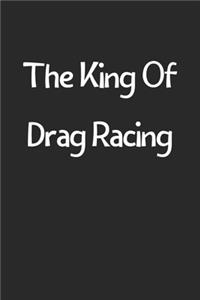 The King Of Drag Racing