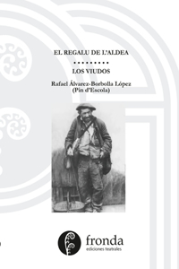 regalu d'aldea / Los viudos