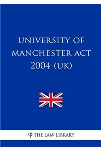 University of Manchester Act 2004 (UK)
