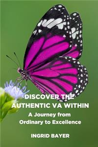 Discover the Authentic VA Within
