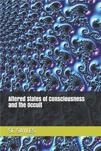 Altered States of Consciousness and the Occult