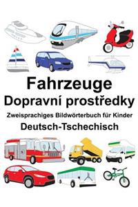 Deutsch-Tschechisch Fahrzeuge Zweisprachiges Bildwörterbuch für Kinder