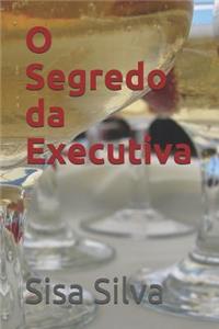O Segredo da Executiva
