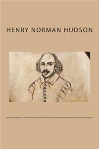 Shakespeare: His Life, Art, and Characters, Volume I. with an Historical Sketch of the Origin and Growth of the Drama in England