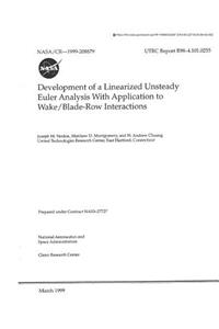 Development of a Linearized Unsteady Euler Analysis with Application to Wake/Blade-Row Interactions