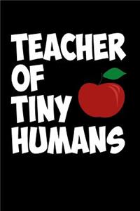 Teacher of tiny Humans