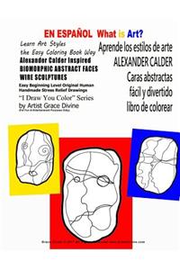 ESPAÑOL What is Art? Aprende los estilos de arte ALEXANDER CALDER Caras abstractas fácil y divertido libro de colorear