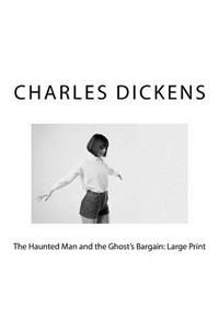 The Haunted Man and the Ghost's Bargain