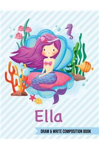 Ella Draw and Write Composition Book: Mermaid Journal for Girls 8.5x11 Primary Kindergarten - 2 Grade Notebook Personalized Diary Gift