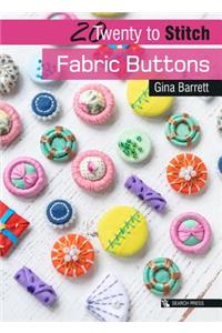 20 to Stitch: Fabric Buttons