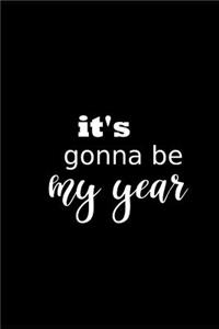 2019 Daily Planner 2019 It's Gonna Be My Year Plans 384 Pages