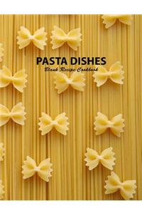 Pasta Dishes Blank Recipe Cookbook