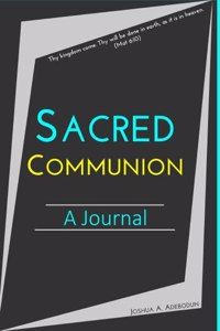 Sacred Communion- A Journal