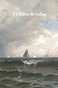 I'd Rather Be Sailing