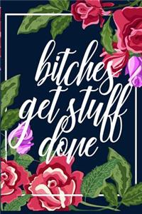 Bitches Get Stuff Done