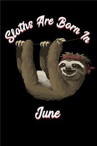 Sloths Are Born in June