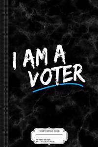 I Am a Voter Composition Notebook