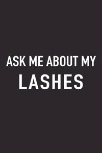 Ask Me about My Lashes