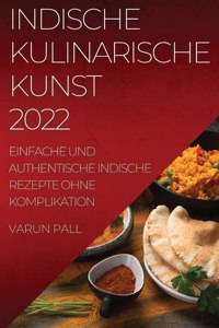 Indische Kulinarische Kunst 2022
