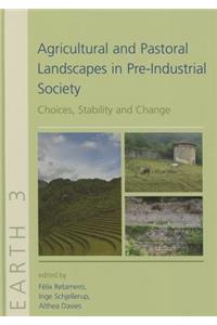 Agricultural and Pastoral Landscapes in Pre-Industrial Society