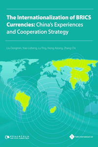 Internationalization of Brics Currencies: China's Experiences and Cooperation Strategy