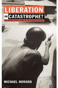 Liberation or Catastrophe