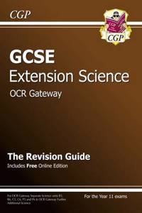 GCSE Further Additional (Extension) Science OCR Gateway Revision Guide (with online edition) (A*-G)