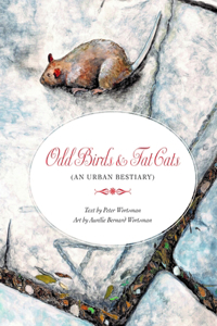 Odd Birds & Fat Cats (an Urban Bestiary)