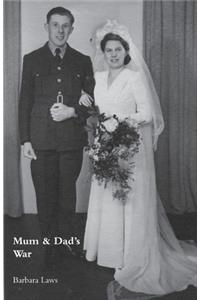 Mum & Dad's War