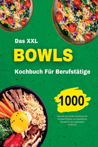 Bowls Kochbuch für Berufstätige