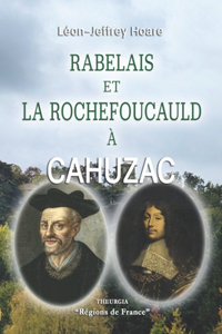 Rabelais et La Rochefoucauld à Cahuzac